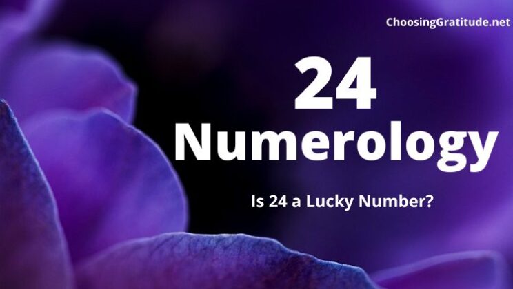 24 Numerology Meaning – Is 24 a Lucky Number?
