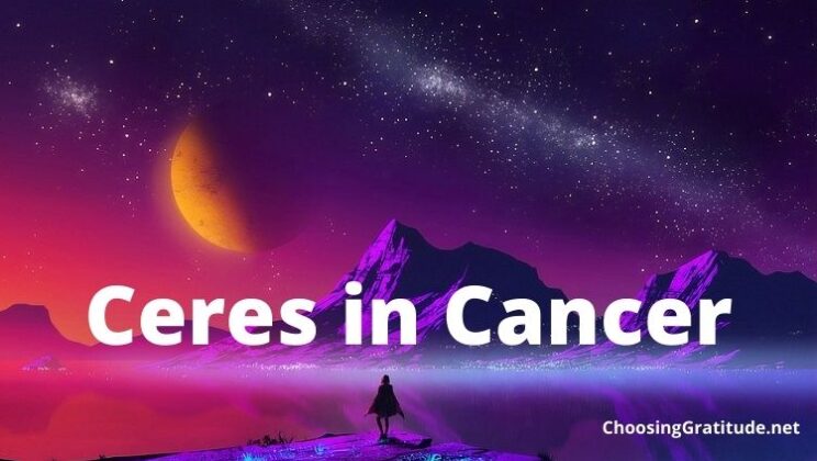 Ceres in Cancer: Meaning and Traits