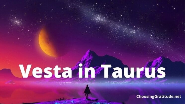 Vesta in Taurus: Meaning and Traits