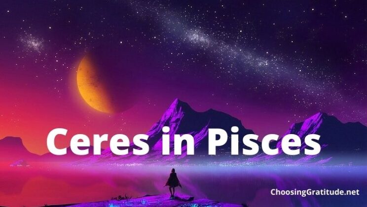 Ceres in Pisces: Meaning and Traits
