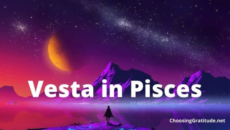 Vesta in Pisces: Meaning and Traits
