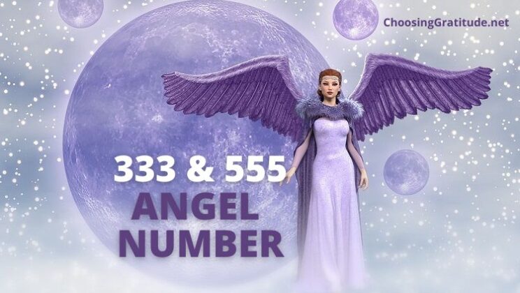 Seeing 333 and 555 Angel Number – Meaning